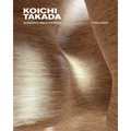Koichi Takada: Architecture, Nature, and Design