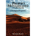 Prophet Muhammad(s) and His Family: A Sociological Perspective