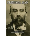 Criminal Man, According to the Classification of Cesare Lombroso