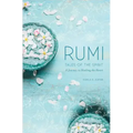 Rumi: Tales of the Spirit: A Journey to Healing the Heart
