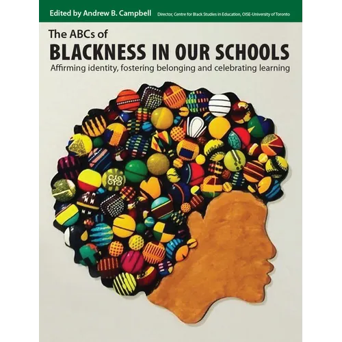 The ABCs of Blackness in Our Schools: Affirming Identity, Fostering Belonging, and Celebrating Learning
