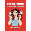 Dammit, I'm Mad!: A Poetic Pack of Palindromes