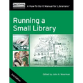 Running a Small Library, Second Edition: A How-To-Do-It Manual for Librarians