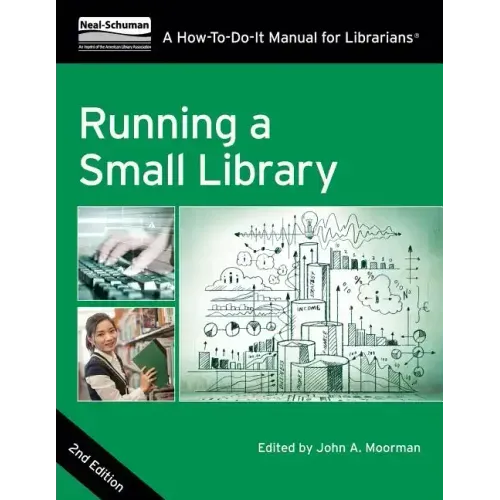Running a Small Library, Second Edition: A How-To-Do-It Manual for Librarians