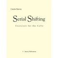 Serial Shifting: Exercises for the Cello