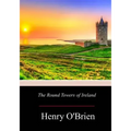 The Round Towers of Ireland