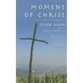 Moment of Christ: Prayer as the Way to God's Fullness