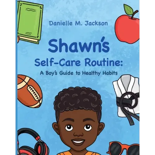 Shawn Self-Care Routine: A Boy's Guide to Healthy Habits