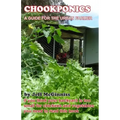 CHOOKPONICS a guide for the urban farmer