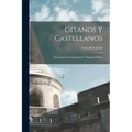 Gitanos Y Castellanos; Diccionario Gitano-Espanol Y Espanol-Gitano