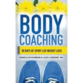 Body Coaching: 30 Days of Spirit Led Weight Loss