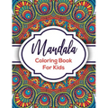 Mandala Coloring Book For Kids: Beautiful Mandalas For Creative Children