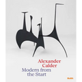 Alexander Calder: Modern from the Start