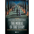 The Moral of the Story: An Anthology of Ethics Through Literature
