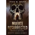 Muerte Resurrected: Death's Return