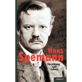 Hans Spemann: Forschung und Leben.: Mit acht Bildern und einer Handschriftenprobe