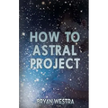 How To Astral Project