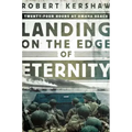 Landing on the Edge of Eternity: Twenty-Four Hours at Omaha Beach