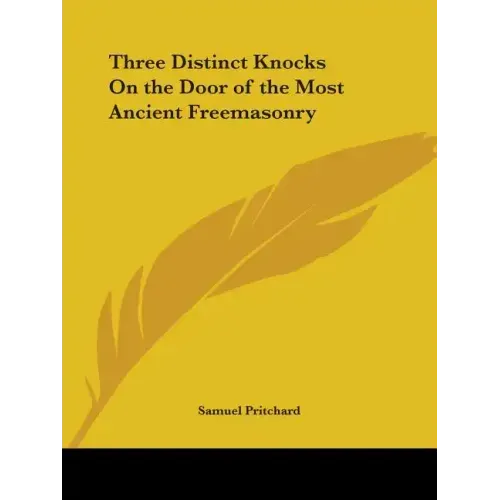 Three Distinct Knocks On the Door of the Most Ancient Freemasonry