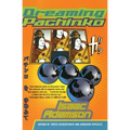 Dreaming Pachinko