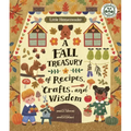 Little Homesteader: A Fall Treasury of Recipes, Crafts, and Wisdom