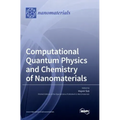Computational Quantum Physics and Chemistry of Nanomaterials