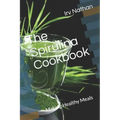 The Spirulina Cookbook: Healthy Meals with Natural Spirulina