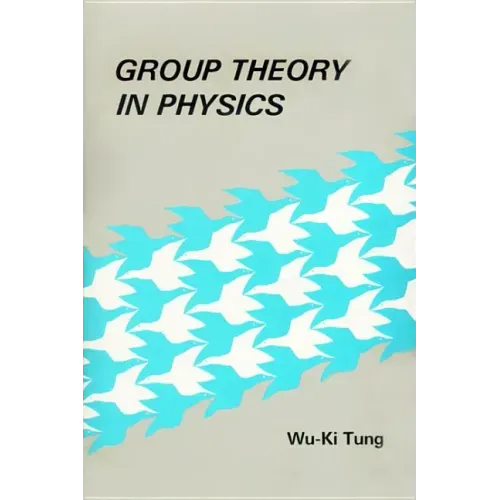 Group Theory in Physics: An Introduction to Symmetry Principles, Group Representations, and Special Functions in Classical and Quantum Physics