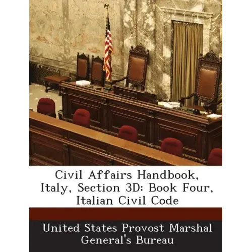 Civil Affairs Handbook, Italy, Section 3D: Book Four, Italian Civil Code