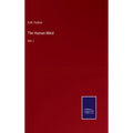 The Human Mind: Vol. I