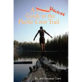 A Useless Guide to the Pacific Crest Trail
