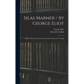 Silas Marner / by George Eliot; Edited With Notes and an Introduction by Edward L. Gulick