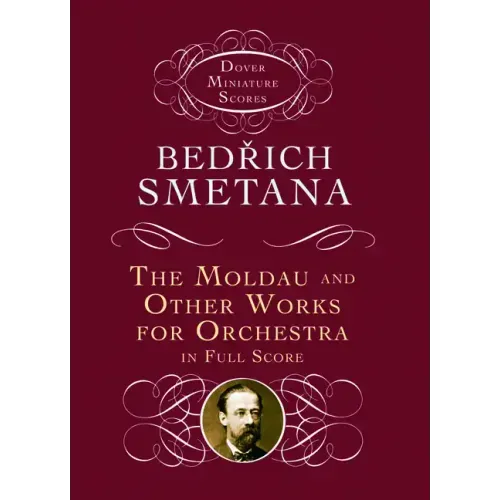 The Moldau and Other Works for Orchestra in Full Score