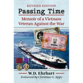 Passing Time: Memoir of a Vietnam Veteran Against the War, Rev. Ed.