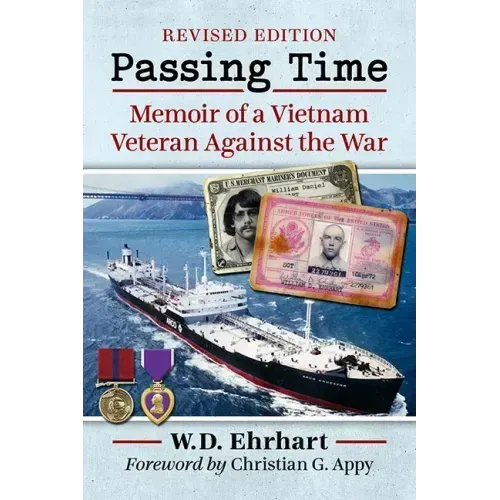 Passing Time: Memoir of a Vietnam Veteran Against the War, Rev. Ed.