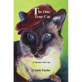 The One True Cat a Memoir with Cats