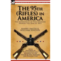 The 95th (Rifles) in America: the Experiences of Two Soldiers During the War of 1812