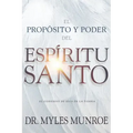 El Propósito Y El Poder del Espíritu Santo: El Gobierno de Dios En La Tierra (Spanish Language Edition, Purpose and Power of the Holy Spirit (Spanish)