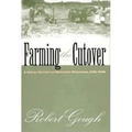 Farming the Cutover