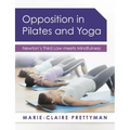 Opposition in Pilates and Yoga: Newton's Third Law Meets Mindfulness