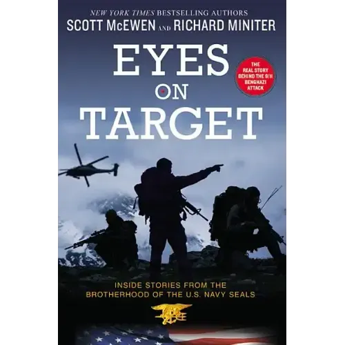 Eyes on Target: Inside Stories from the Brotherhood of the U.S. Navy Seals