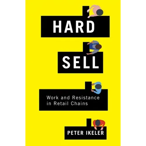 Hard Sell: Work and Resistance in Retail Chains