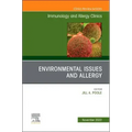 Environmental Issues and Allergy, an Issue of Immunology and Allergy Clinics of North America: Volume 42-4