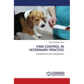Pain Control in Veterinary Practice