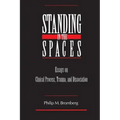 Standing in the Spaces: Essays on Clinical Process Trauma and Dissociation