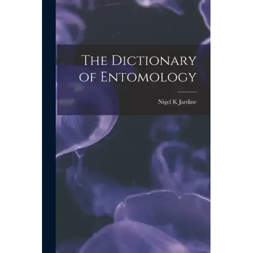The Dictionary of Entomology