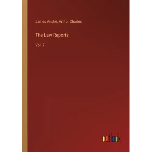 The Law Reports: Vol. 7