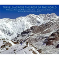 Travels Across the Roof of the World: A Himalayan Memoir