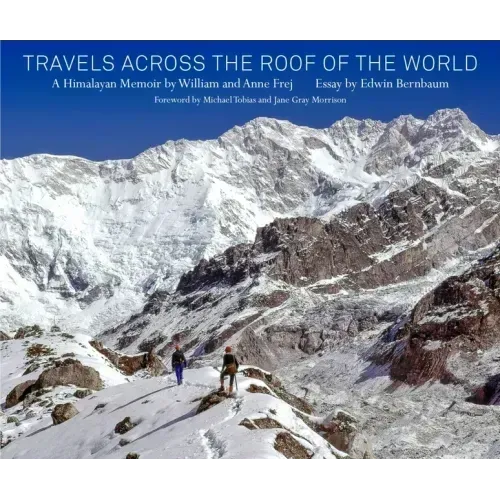 Travels Across the Roof of the World: A Himalayan Memoir