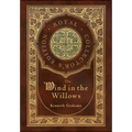The Wind in the Willows (Royal Collector's Edition) (Case Laminate Hardcover with Jacket)